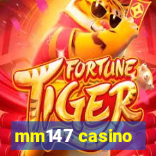 mm147 casino